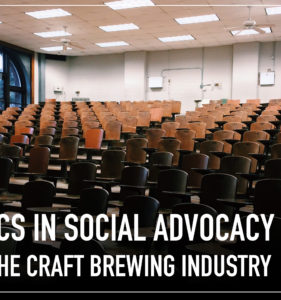 Topics in Social Advocacy For the Craft Brewing Industry